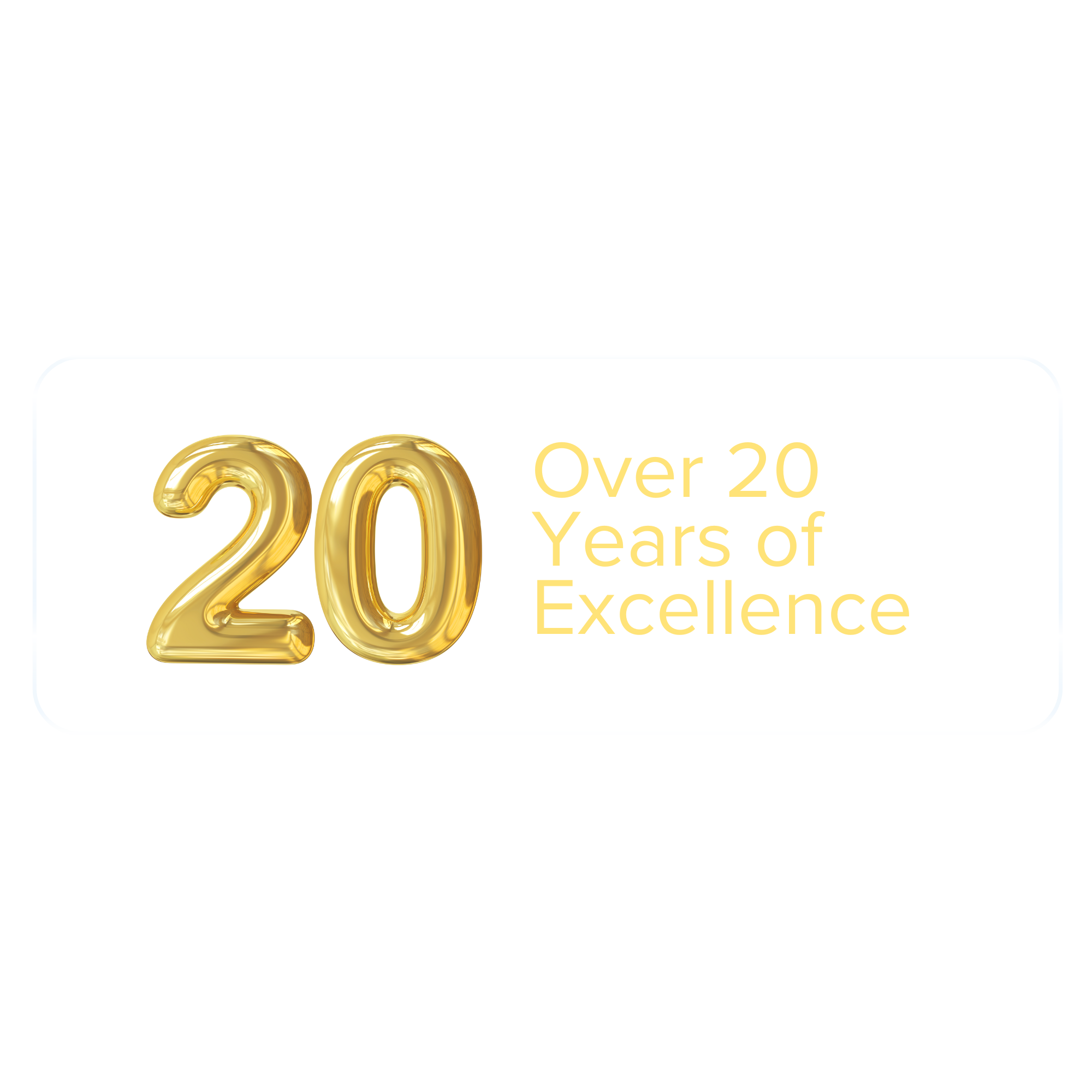 Over 20 Years of Excellence